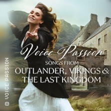 Voice Passion: Songs from Outlander, Vikings & The Last Kingdom 18.02.2027 TUCHFABRIK