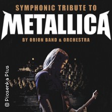 Symphonic Tribute to Metallica 09.10.2026 Forum Concert / Metropolis Trier