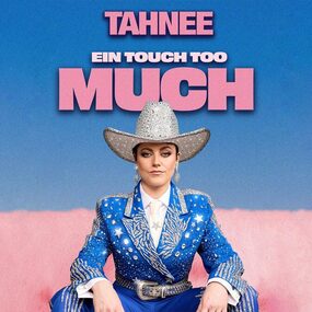 Tahnee - Ein Touch too much 21.11.2026 Europahalle