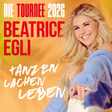 BEATRICE EGLI: Tanzen - Lachen - Leben | Die Tournee 2026 30.10.2026 SWT-Arena