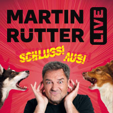 Martin Rütter - SCHLUSS! AUS! 21.02.2027 SWT-Arena
