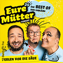 Eure Mütter - Perlen vor die Säue - Das Best Of zum Jubiläum 01.10.2026 Europahalle Trier