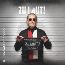 Hubert von Goisern - Zu Leise? & Zu Laut! Tour 2027 - Kapitel 2: Zu Laut! 18.07.2027 Amphitheater Trier