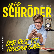 Herr Schröder - Der Rest ist Hausaufgabe 20.11.2026 Europahalle Trier