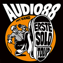 Audio88 - Erste Solo Tour 15.04.2027 Mergener Hof